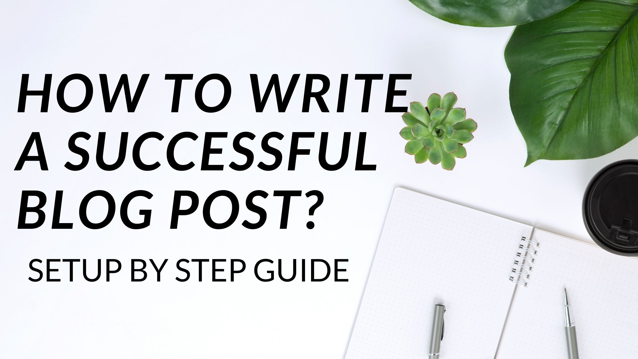 write a bog post, successful blog post, blog post writing,content writing